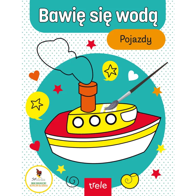 POJAZDY. BAWIĘ SIĘ WODĄ