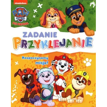PSI PATROL. ROZPOCZYNAMY MISJĘ! ZADANIE PRZYKLEJANIE