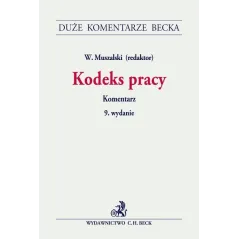 KODEKS PRACY KOMENTARZ Wojciech Muszalski - C.H.Beck