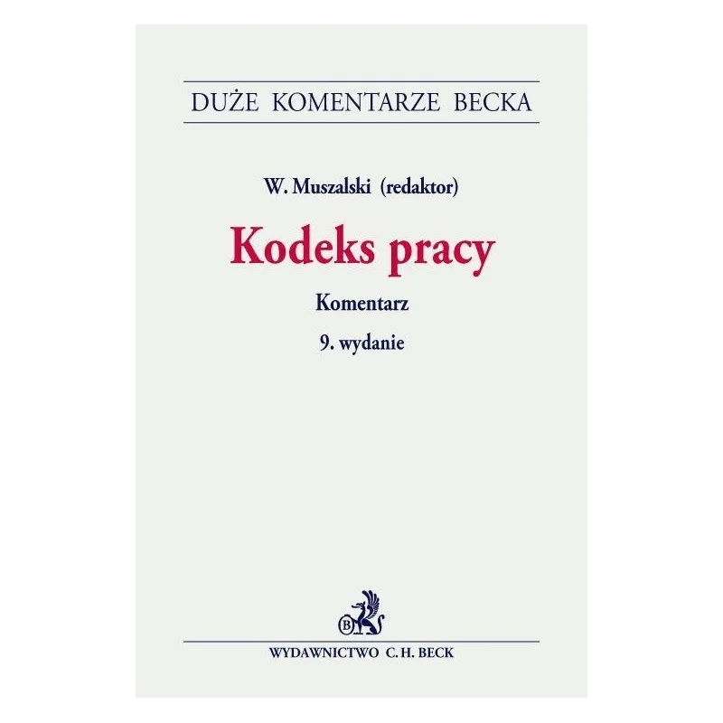 KODEKS PRACY KOMENTARZ Wojciech Muszalski - C.H.Beck
