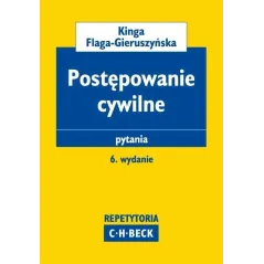 POSTĘPOWANIE CYWILNE Kinga Flaga-Gieruszyńska - C.H.Beck