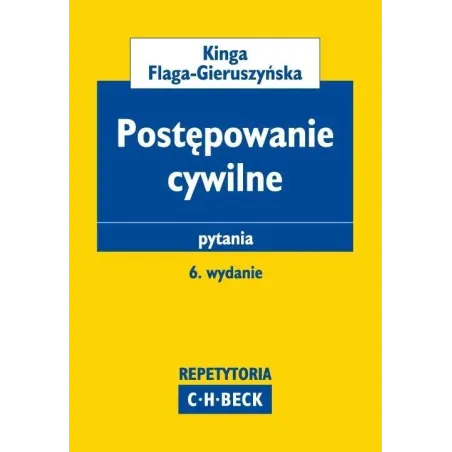 POSTĘPOWANIE CYWILNE Kinga Flaga-Gieruszyńska - C.H.Beck