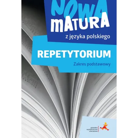 Nowa Matura Z Języka Polskiego. Repetytorium Zakres Podstawowy Nowa Matura Z Języka Polskiego. Repetytorium Zakres Podstawowy