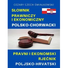 SŁOWNIK PRAWNICZY I EKONOMICZNY POLSKO-CHORWACKI