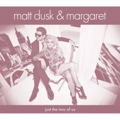 MATT DUSK & MARGARET JUST THE TWO OF US WINYL