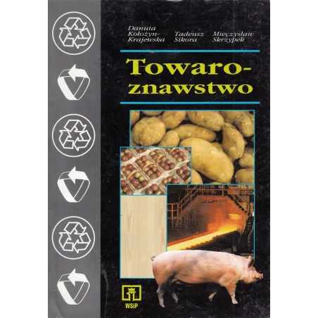 Towaroznawstwo. Rachunkowość I Rynek Rolny. Podręcznik Towaroznawstwo. Rachunkowość I Rynek Rolny. Podręcznik