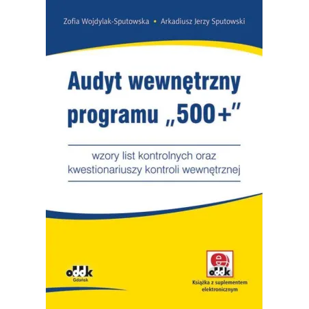 Audyt Wewnętrzny Programu „500+” Zofia Wojdylak-Sputowska, Arkadiusz Jerzy Sputowski