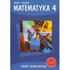 Matematyka  SP KL 4. Ćwiczenia.Figury geometryczne Matematyka z plusem 2012 P. Zarzycki