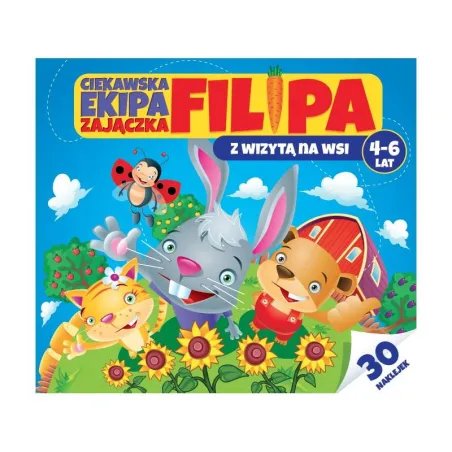 Ciekawska Ekipa Zajączka Filipa Z Wizytą Na Wsi 4-6 Lat