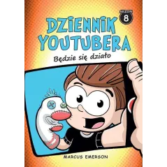 BĘDZIE SIĘ DZIAŁO. DZIENNIK YOUTUBERA 8