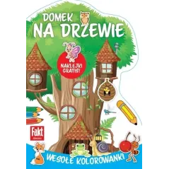 DOMEK NA DRZEWIE. WESOŁE KOLOROWANKI