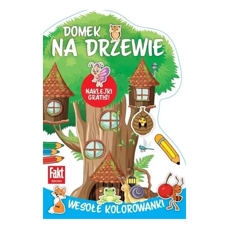 DOMEK NA DRZEWIE. WESOŁE KOLOROWANKI