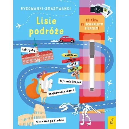 LISIE PODRÓŻE. RYSOWANKI-ZMAZYWANKI ZE ŚCIERALNYM PISAKIEM