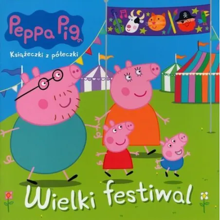 ŚWINKA PEPPA. WIELKI FESTIWAL