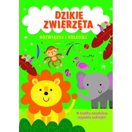 DZIKIE ZWIERZĘTA. ROZWIĄZUJ I KOLORUJ