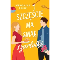 SZCZĘŚCIE MA SMAK SZARLOTKI
