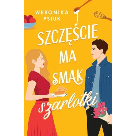 SZCZĘŚCIE MA SMAK SZARLOTKI