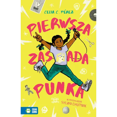 PIERWSZA ZASADA PUNKA Celia C. Perez 9+ - Zielona Sowa