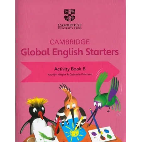 Cambridge Global English Starters Activity Book B Kathryn Harper Cambridge Global English Starters Activity Book B Kathryn Harper
