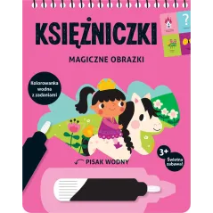 KSIĘŻNICZKI. MAGICZNE OBRAZKI. KOLOROWANKA WODNA 3+ II GATUNEK
