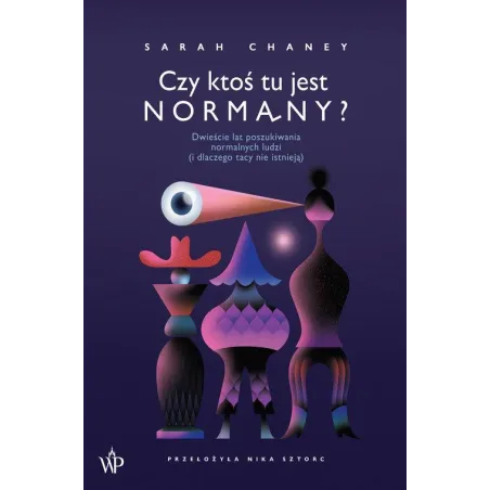 CZY KTOŚ TU JEST NORMALNY?