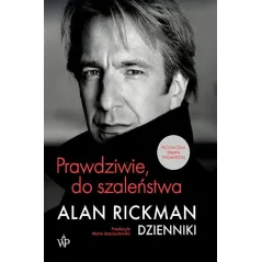 Prawdziwie do szaleństwa. Dzienniki Alan Rickman