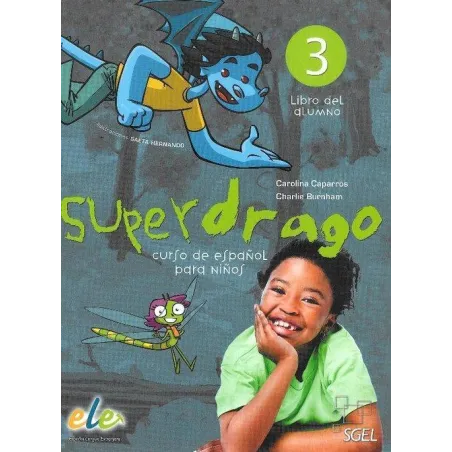 SUPERDRAGO 3 PODRĘCZNIK Carolina Caparros, Charlie Burnham - SGEL-Educacion