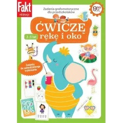 ĆWICZĘ RĘKĘ I OKO. ZADANIA GRAFOMOTORYCZNE DLA PRZEDSZKOLAKÓW 3-5 LAT