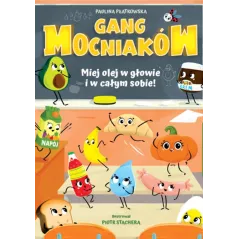 MIEJ OLEJ W GŁOWIE I W CAŁYM SOBIE! GANG MOCNIAKÓW