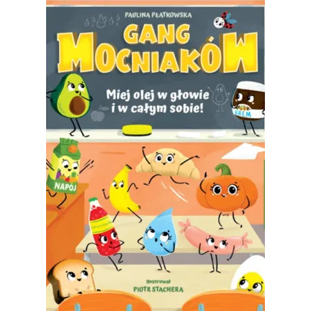 MIEJ OLEJ W GŁOWIE I W CAŁYM SOBIE! GANG MOCNIAKÓW
