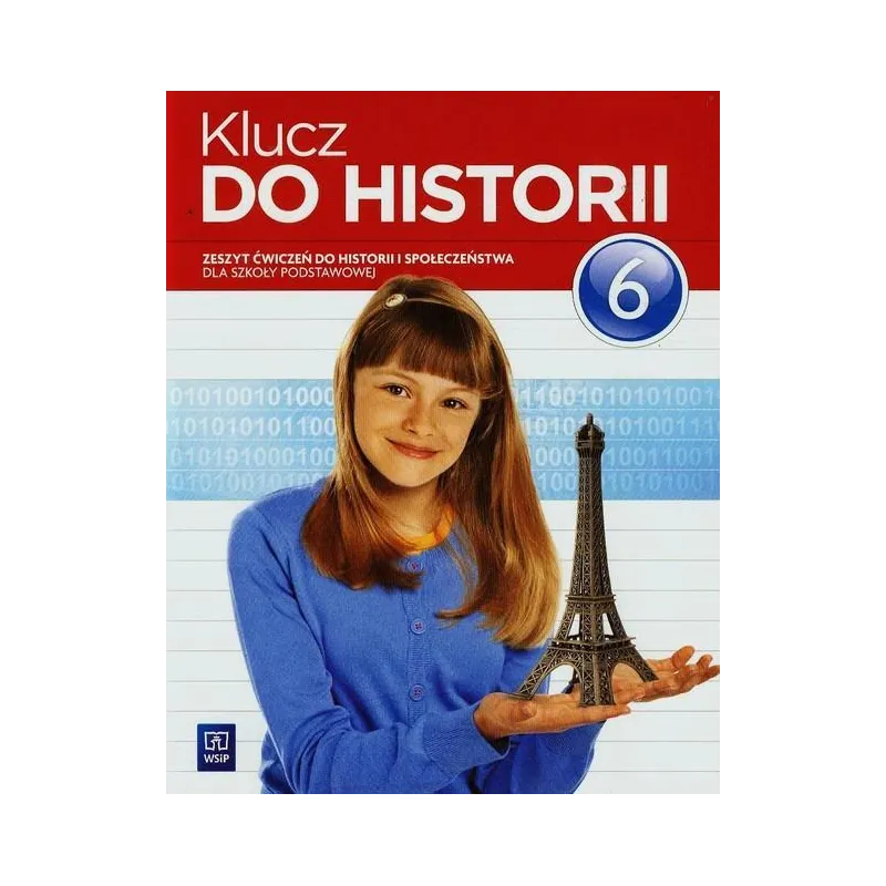 KLUCZ DO HISTORII 6. ZESZYT ĆWICZEŃ - WSiP