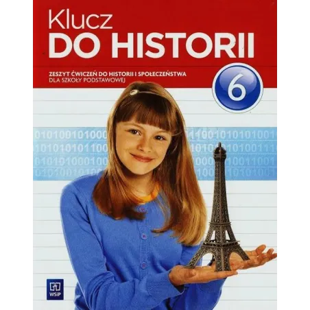 Klucz Do Historii 6. Zeszyt Ćwiczeń Klucz Do Historii 6. Zeszyt Ćwiczeń