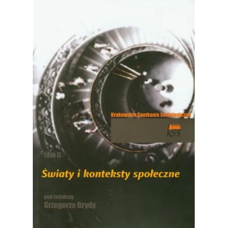 Światy I Konteksty Społeczne Grzegorz Bryda Światy I Konteksty Społeczne Grzegorz Bryda