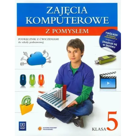 Zajęcia Komputerowe Z Pomysłem. Podręcznik Z Ćwiczeniami Dla 5 Klasy Szkoły Podstawowej Zajęcia Komputerowe Z Pomysłem. Podręcznik Z Ćwiczeniami Dla 5 Klasy Szkoły Podstawowej