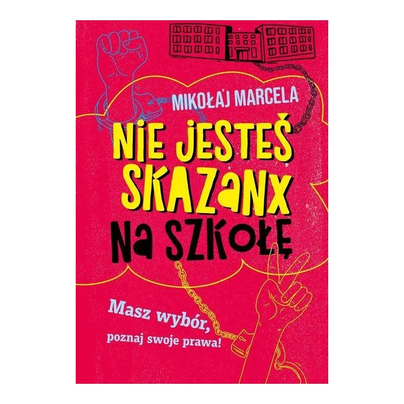 NIE JESTEŚ SKAZANX NA SZKOŁĘ. MASZ WYBÓR, POZNAJ SWOJE PRAWA!