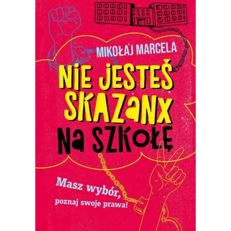 NIE JESTEŚ SKAZANX NA SZKOŁĘ. MASZ WYBÓR, POZNAJ SWOJE PRAWA!