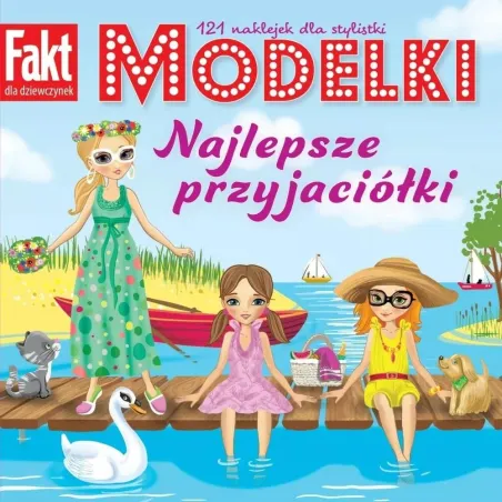 NAJLEPSZE PRZYJACIÓŁKI. MODELKI. KSIĄŻECZKA Z NAKLEJKAMI