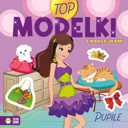 Pupile. Top Modelki. Książeczka Z Naklejkami Pupile. Top Modelki. Książeczka Z Naklejkami
