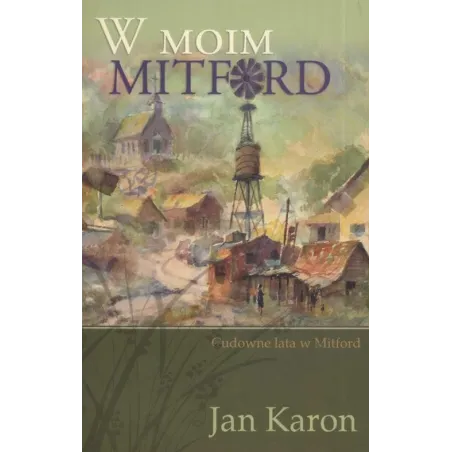 W MOIM MITFORD Jan Karon - Zysk i S-ka