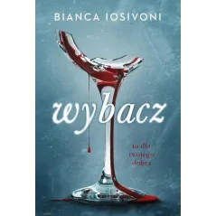WYBACZ, TO DLA TWOJEGO DOBRA