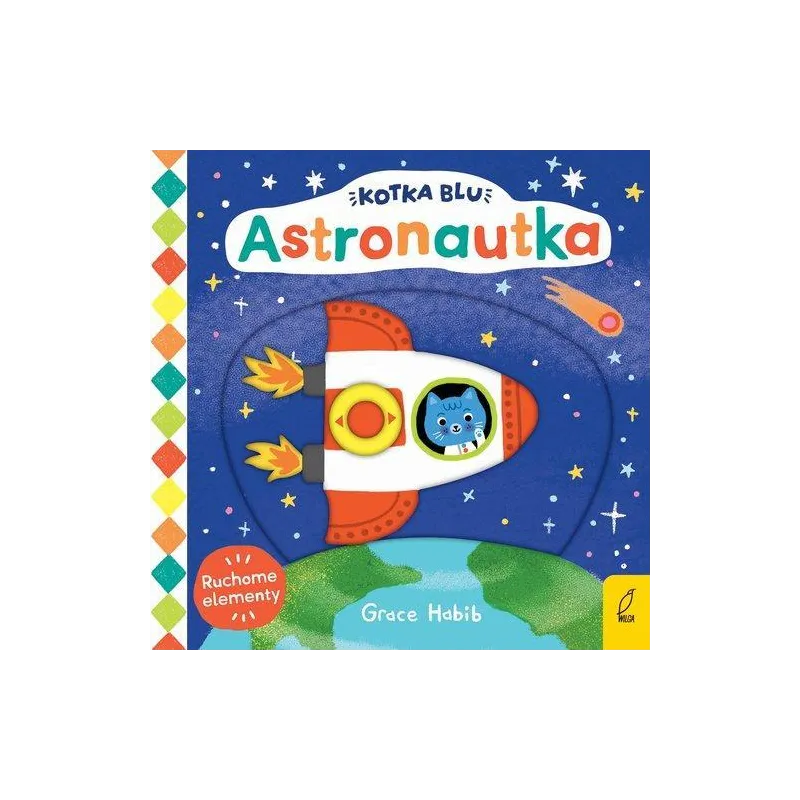 ASTRONAUTKA. KOTKA BLU. KSIĄŻKA Z RUCHOMYMI ELEMENTAMI ASTRONAUTKA. KOTKA BLU. KSIĄŻKA Z RUCHOMYMI ELEMENTAMI