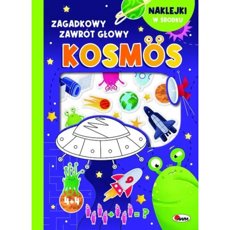 KOSMOS. ZAGADKOWY ZAWRÓT GŁOWY. KSIĄŻECZKA Z NAKLEJKAMI