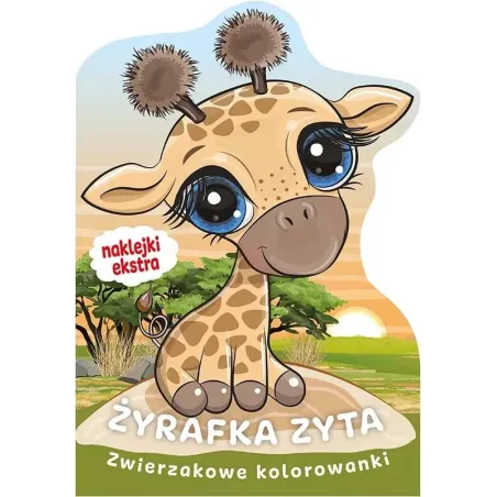 Żyrafka Zyta. Zwierzakowe Kolorowanki Z Naklejkami Żyrafka Zyta. Zwierzakowe Kolorowanki Z Naklejkami