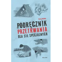 PODRĘCZNIK PRZETRWANIA DLA SIŁ SPECJALNYCH