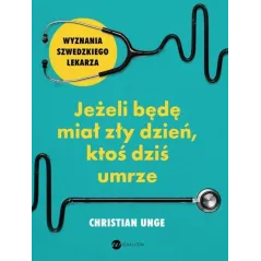 JEŻELI BĘDĘ MIAŁ ZŁY DZIEŃ KTOŚ DZIŚ UMRZE Christian Unge - Wielka Litera