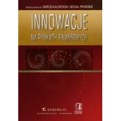 INNOWACJE NA RYNKACH FINANSOWYCH Marcin Kalinowski, Michał Pronobis - CEDEWU