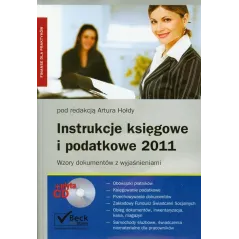 INSTRUKCJE KSIĘGOWE I PODATKOWE 2011 + CD Artur Hołd - C.H.Beck