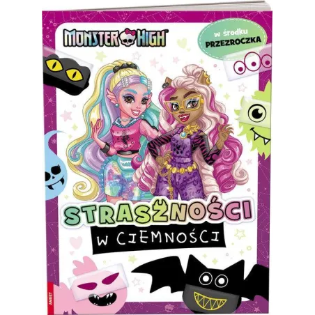 MONSTER HIGH. STRASZNOŚCI W  CIEMNOŚCI