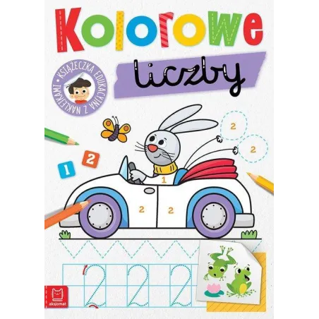 KOLOROWE LICZBY. KSIĄŻECZKA EDUKACYJNA Z NAKLEJKAMI