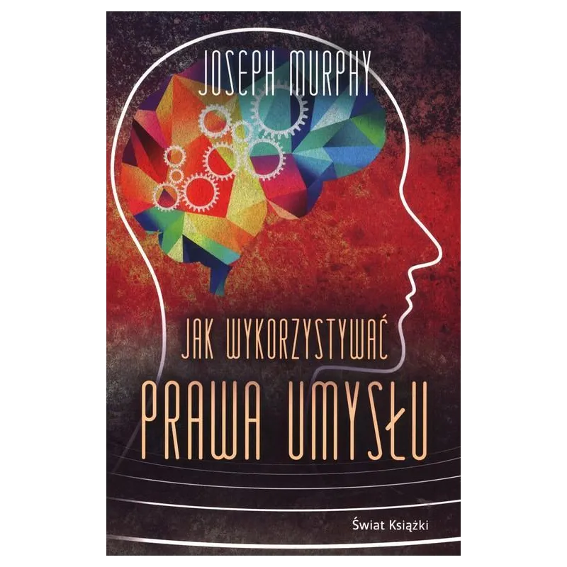 JAK WYKORZYSTYWAĆ PRAWA UMYSŁU